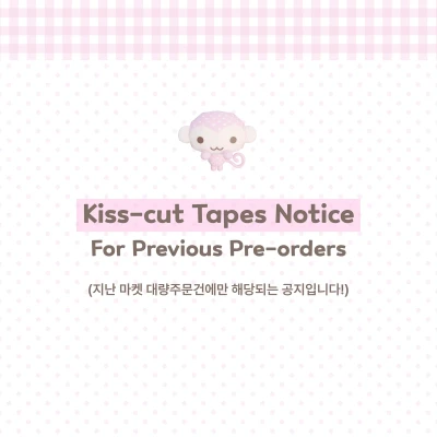 Kiss-cut Tapes Notice